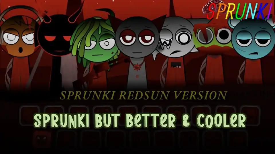 Sprunki But Better & Cooler