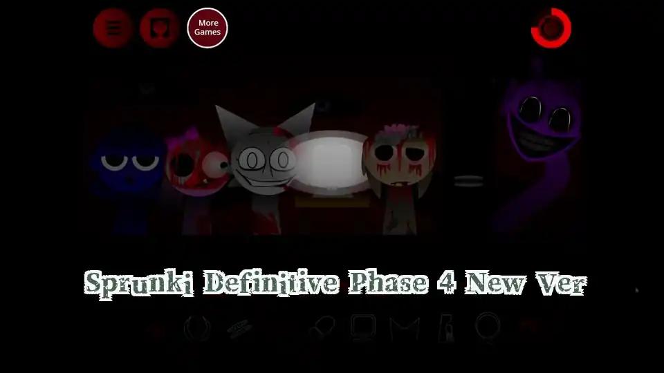 Sprunki Definitive Phase 4 New Ver