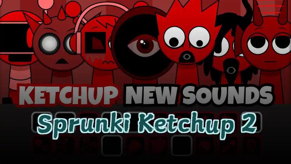 Sprunki Ketchup 2