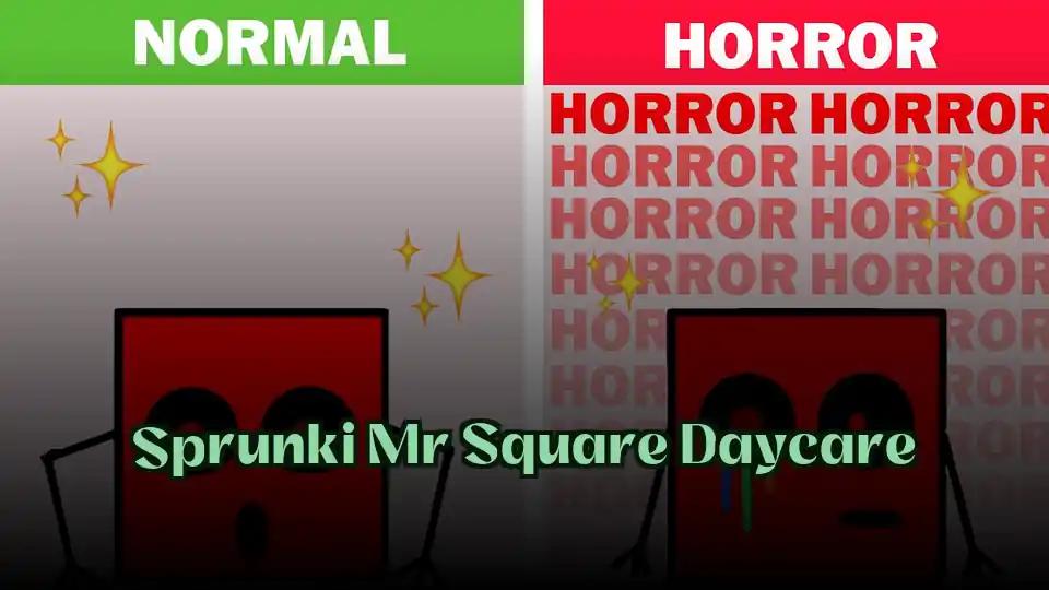 Sprunki Mr Square Daycare