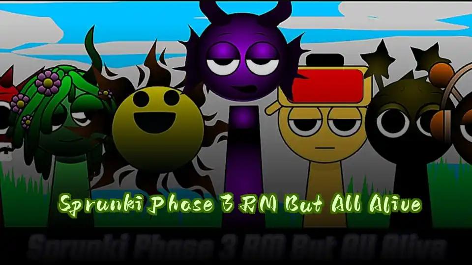 Sprunki Phase 3 RM But All Alive