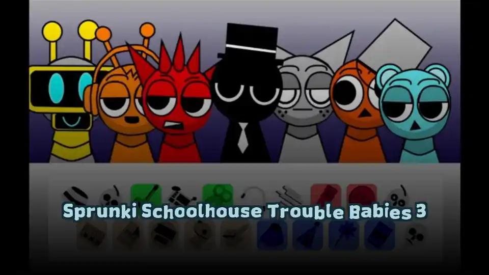 Sprunki Schoolhouse Trouble Babies 3