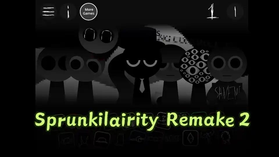 Sprunkilairity Remake 2