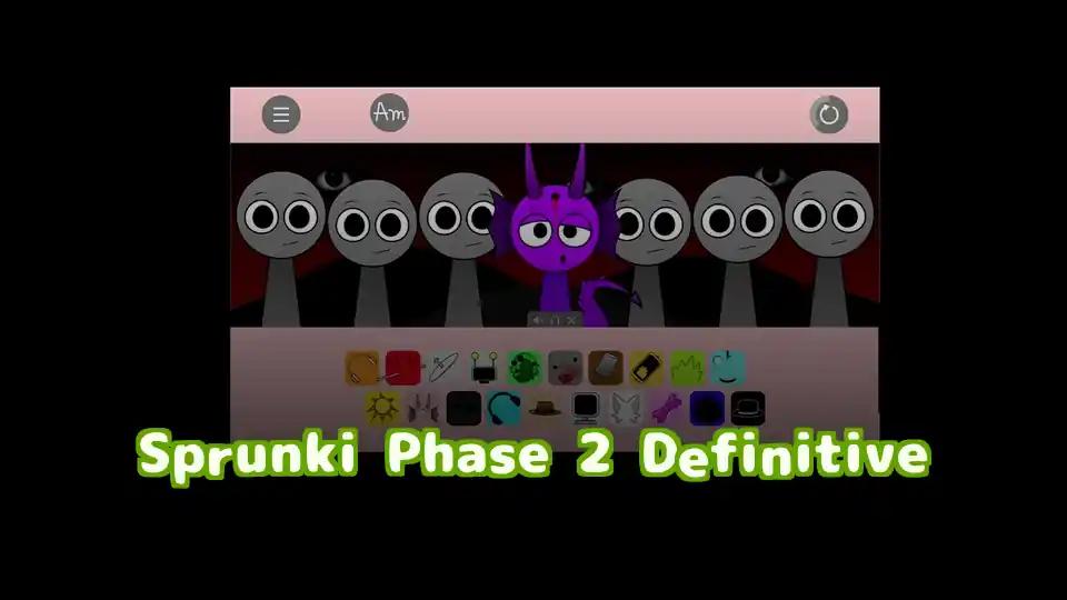 Sprunki Phase 2 Definitive