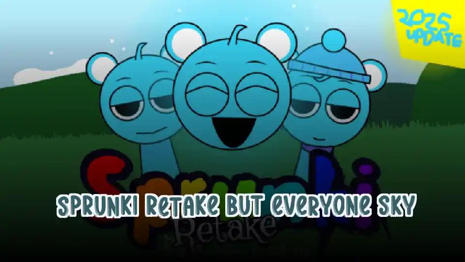 Sprunki Retake But Everyone Sky