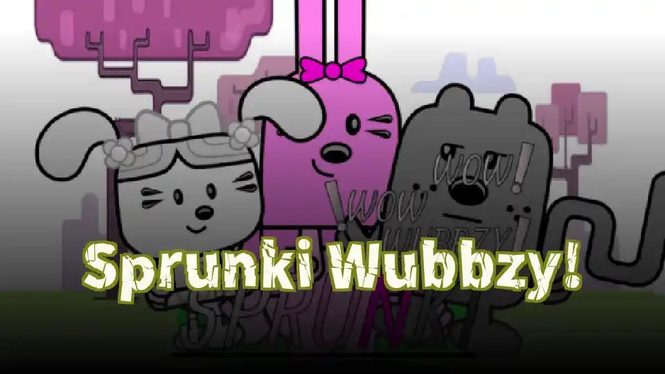 Sprunki Wubbzy!