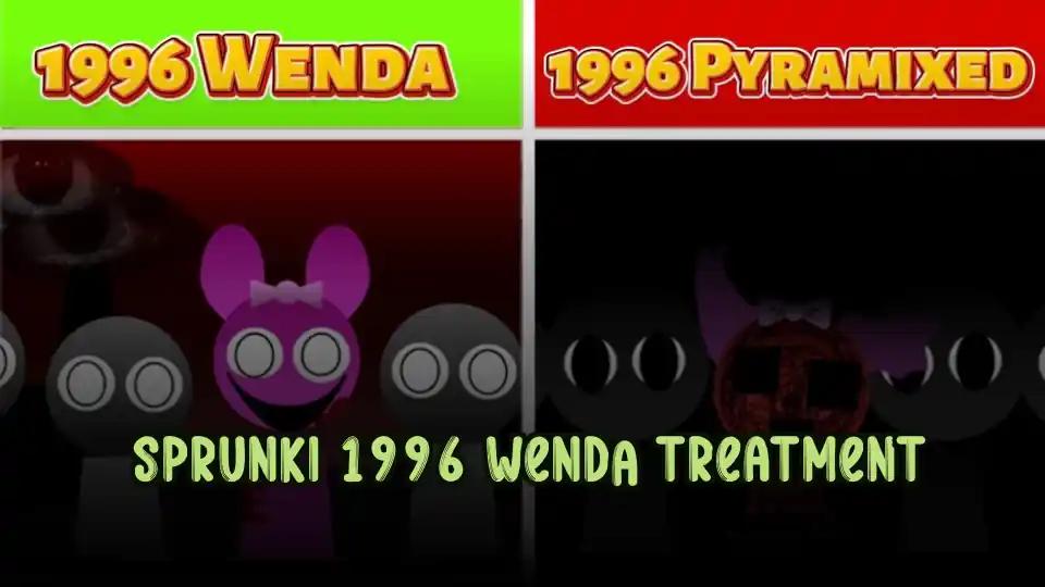 Sprunki 1996 Wenda Treatment