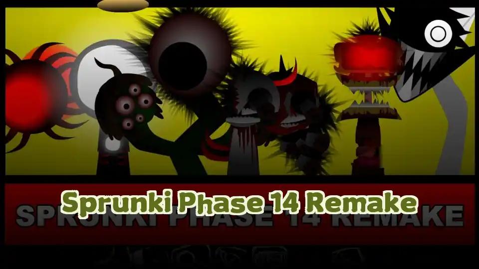 Sprunki Phase 14 Remake