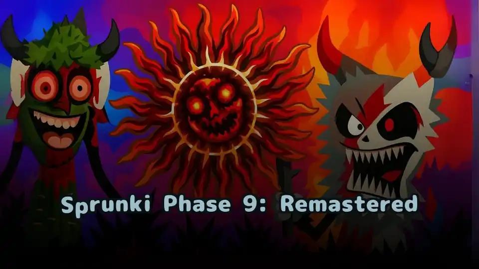 Sprunki Phase 9: Remastered