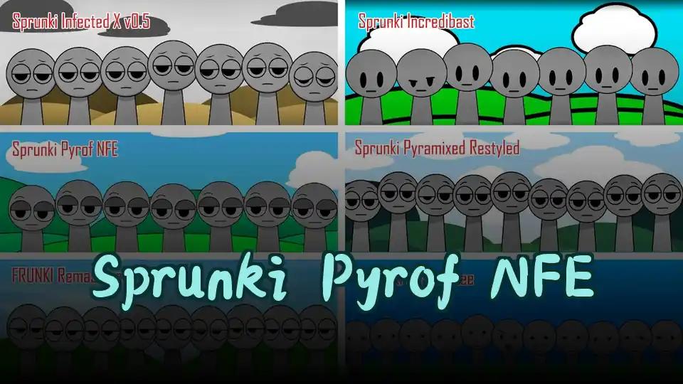 Sprunki Pyrof NFE