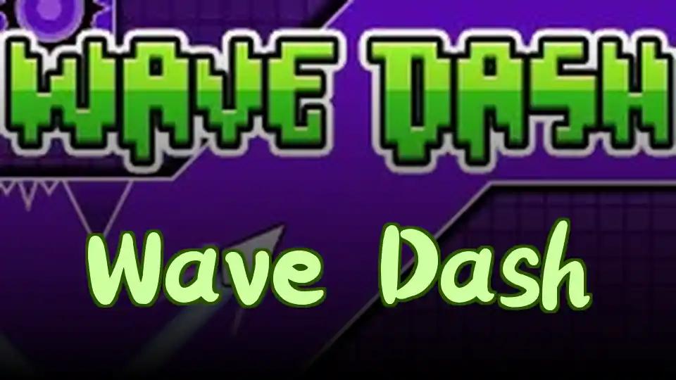 Wave Dash