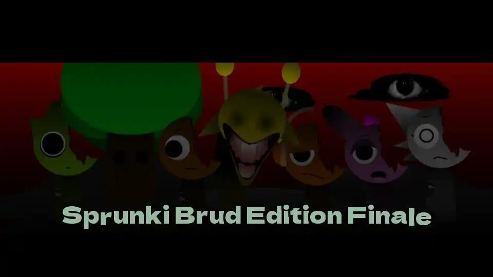 Sprunki Brud Edition Finale