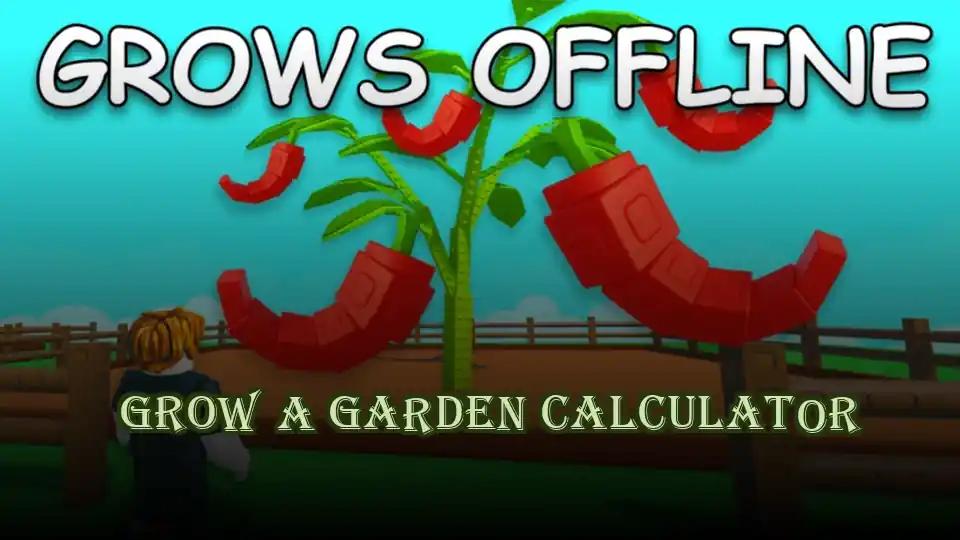 Grow A Garden Calculator