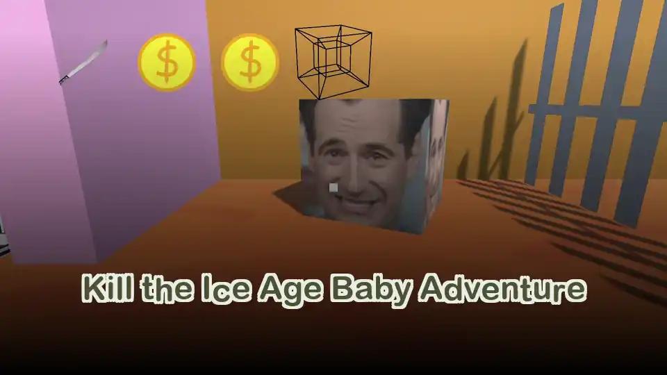 Kill the Ice Age Baby Adventure
